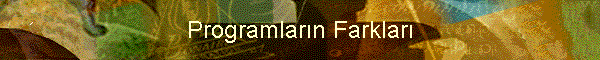 Programlar�n Farklar�